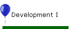 Development I